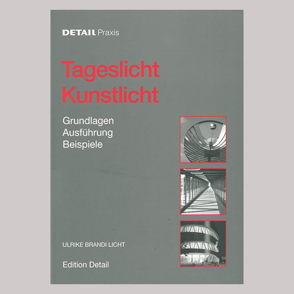 Tageslicht Kunstlicht_Ulrike Brandi Licht_Edition Detail_Publikation